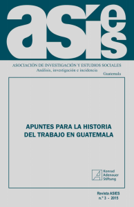 Apuntes para la historia del trabajo en Guatemala