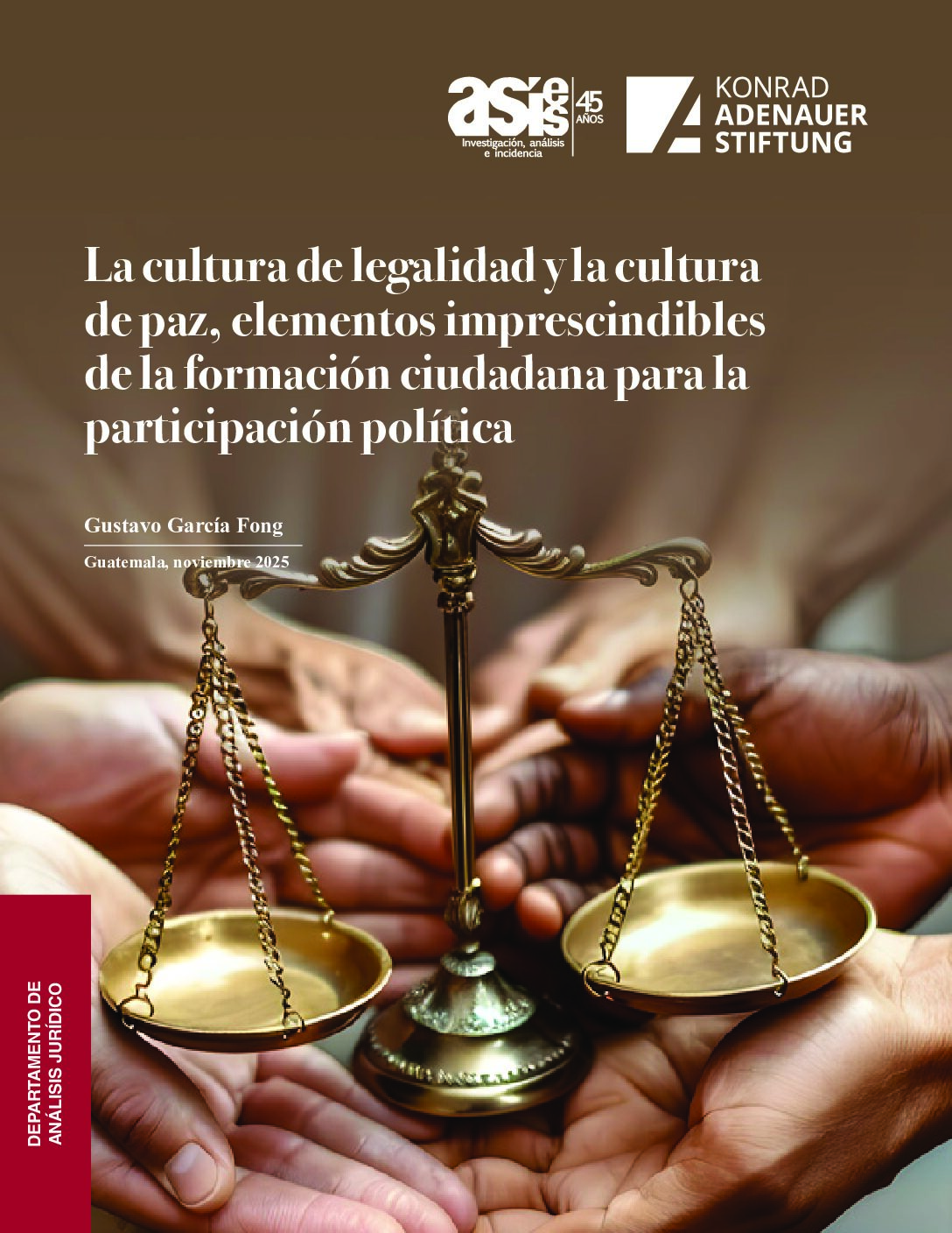 La cultura de legalidad y la cultura de paz, elementos imprescindibles de la formación ciudadana para la participación política